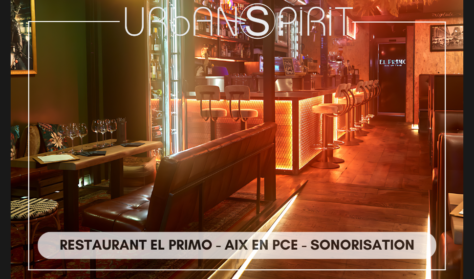 Restaurant EL PRIMO - Aix en Pce -  Sonorisation